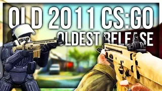 Was CS:GO really better before? (Oldest 2011 CS:GO)