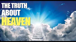 What Does the Bible Say About Heaven? | 5 Truths About Heaven
