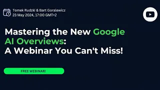 Mastering the New Google AI Overviews: A Webinar You Can't Miss!