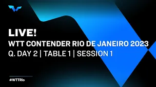 LIVE! | T1 | Qualifying Day 2 | WTT Contender Rio de Janeiro 2023 | Session 1