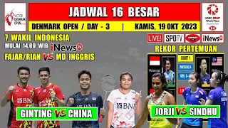 Jadwal Denmark Open 2023 Hari Ini Day 3 Babak 16 Besar ~ GINTING vs CHINA, JORJI vs SINDHU ~ 7 Wakil