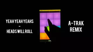 Yeah Yeah Yeahs - Heads Will Roll (A-Trak Remix) | Drum Pads 24