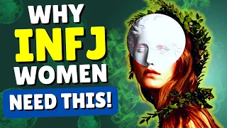 10 Things INFJ Women ABSOLUTELY Need In A Partner!