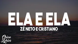 Zé Neto e Cristiano - ELA E ELA (Letra/Lyrics)