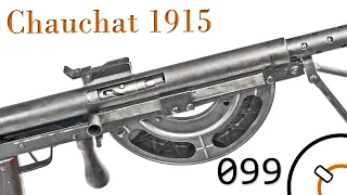 Small Arms of WWI Primer 099: French CSRG 1915 "Chauchat"