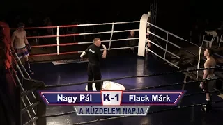 7.  Nagy Pál vs Flack Márk (K-1)