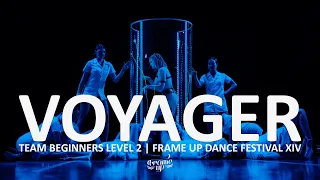 VOYAGER (FRONT ROW) - TEAM BEGINNERS LEVEL 2 | FRAME UP DANCE FESTIVAL XIV