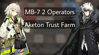 [Arknights] MB-7 2 Operators Trust Farm | SilverAsh & Scene duo