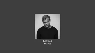 Avicii - Levels (Slowed + Reverbed) (but it keeps getting better)