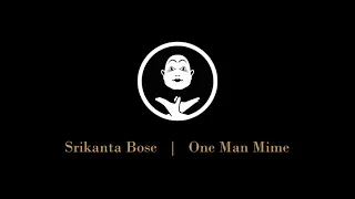 Mime Artist Creates His Art Without Word | Let's Watch | Srikanta Bose - One Man Mime