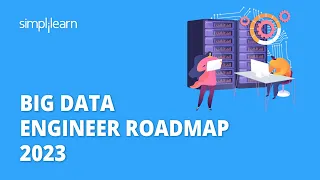 🔥 Big Data Engineer Roadmap 2023 | How To Become A Big Data Engineer In 2023 | Simplilearn
