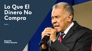 Lo que el dinero no compra | Ezequiel Molina Rosario | Predicas Cristianas 2020