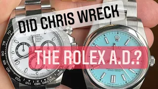 Did Chris destroy his relationship with the Rolex AD?