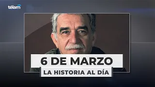 La historia al día: efemérides del 6 de marzo