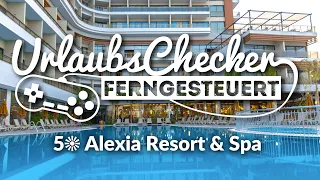 5☀ Alexia Resort & Spa | Side | UrlaubsChecker ferngesteuert