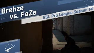 Brehze vs. FaZe - ESL Pro League Season 14