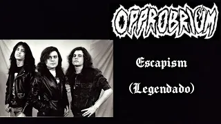 Opprobrium - Escapism (Legendado)