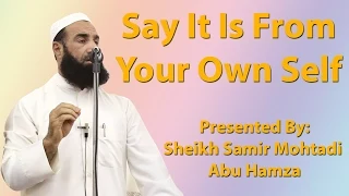 Say! It Is From Your Own Self ¦ Sheikh Samir Mohtadi Abu Hamza