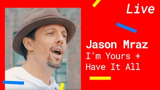 JASON MRAZ – I'M YOURS & HAVE IT ALL (Acoustic Version)