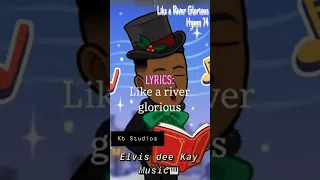 Like A River Glorious SDA Hymn 74