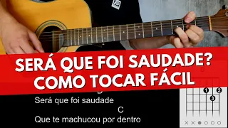 Como Tocar Será Que Foi Saudade (Zezé di Camargo e Luciano) Simplificada