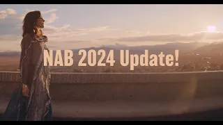 NAB 2024 Update!