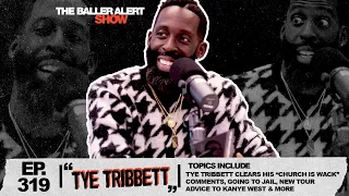 Tye Tribbett Clears His"Church Is WACK"Comments, Going To Jail, Advice To Kanye West, New Tour +More