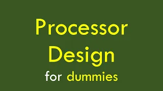 Processor design for dummies [English]