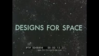 “DESIGNS FOR SPACE” CONCEPT ART, PREVISUALIZATION & ANIMATION FOR NASA APOLLO PROGRAM   XD48894