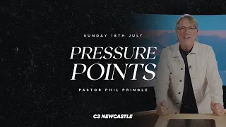 Sunday 18th July - Pressure Points - Phil Pringle