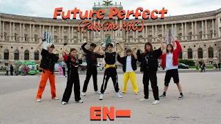 [KPOP IN PUBLIC VIENNA] - ENHYPEN -  ‘Future Perfect (Pass The Mic!)’- Dance Cover - [UNLXMITED]