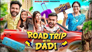 Road Trip With Dadi | BakLol Video