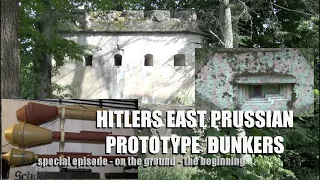 HITLERS PROTOTYPE BUNKERS IN EAST PRUSSIA - SPECIAL EPISODE.