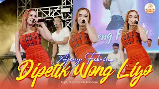 Dipetik Wong Liyo - Ajeng Febria (Wis Wayah Ganti Musim Tandurane Isun Dewek ) (Official M/V)