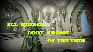 All Hidden Loot Rooms in the Void (Warframe) As of U17