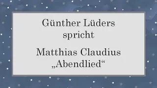 Matthias Claudius „Abendlied“