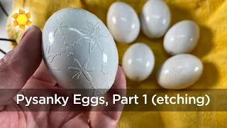 Beginner attempts at Pysanky: Ukrainian Egg Decorating Part 1, etching