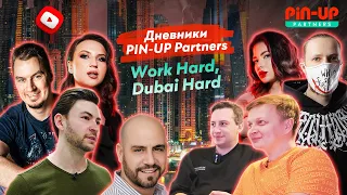 Дневники PIN-UP Partners: Work Hard, Dubai Hard!