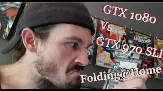 GTX 1080 vs GTX 970 SLI Folding@Home