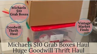 Michaels $10 Grab Boxes Haul🌸Vintage Market 🪻Goodwill Haul 🌷Hugh Thrift Haul