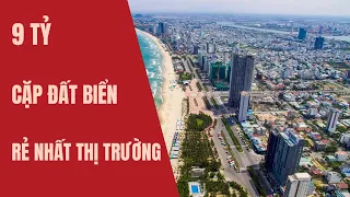 Đất Biển Đà Nẵng 2024 (Số 155) | Cặp đất rẻ nhất biển Mỹ Khê | 9 tỷ cho 121 m2