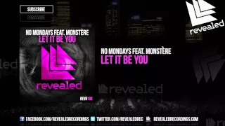 No Mondays feat. Monstère - Let It Be You [OUT NOW!]