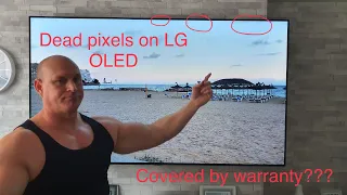 Dead pixels on LG OLED,will they cover it under warranty? today we find out !