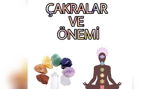 ÇAKRALAR VE ÖZELLİKLERİ