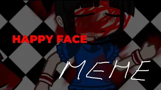 Happy face meme|FNAF| ||Cassidy||