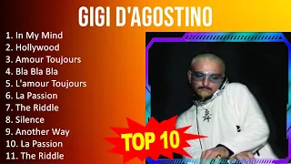 G i g i D ' A g o s t i n o 2023 MIX   Top 10 Best Songs   Greatest Hits   Full Album