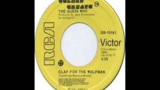 Guess Who - Clap For The Wolfman (1974)