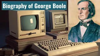 Biography of George Boole