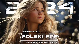 ✅💚POLSKI RAP W REMIXACH VOL.62 Najlepsza VIXA Do Auta✯MARZEC 2024💚❌