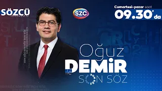 Oğuz Demir ile Son Söz 24 Eylül Yayını